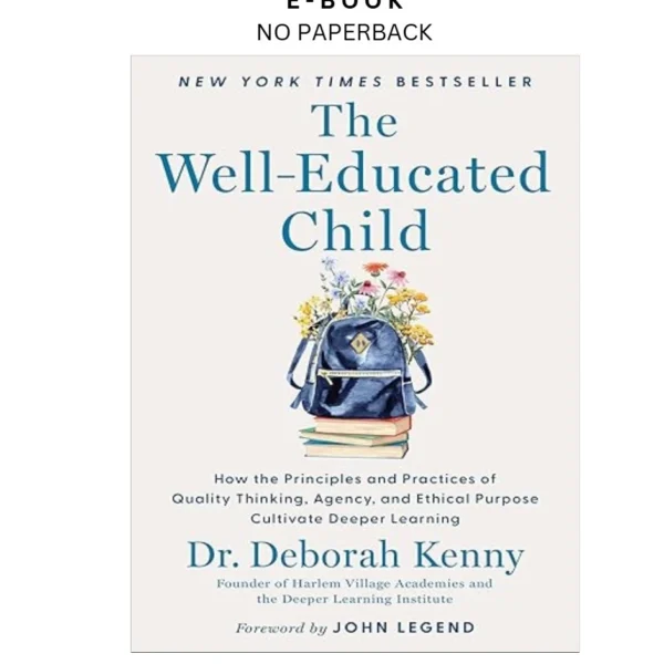 The Well by Educated Child: How the Principles and Practices Ebook – Deborah Kenny | Instant Download – book cover ebook