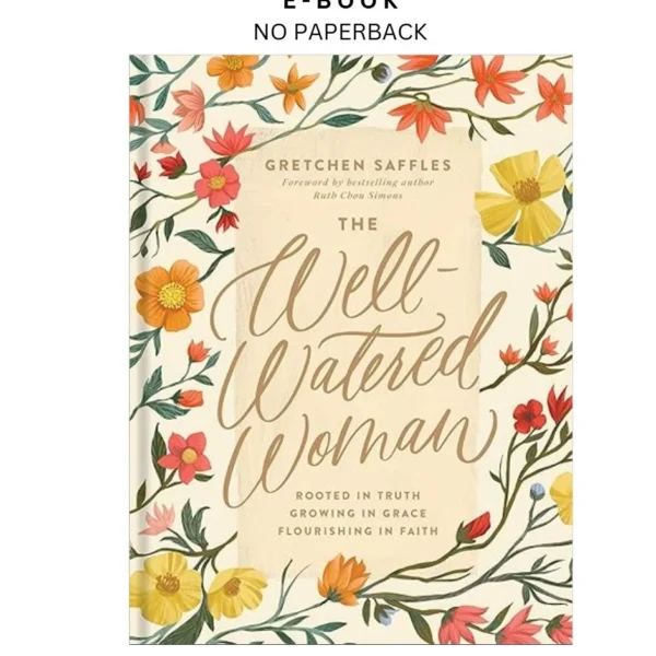The Well by Watered Woman: Rooted in Truth, Growing Ebook – Gretchen Saffles | Instant Download – book cover ebook