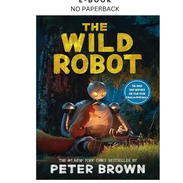 The Wild Robot (Volume 1) Ebook by Peter Brown | Instant Download – book cover ebook