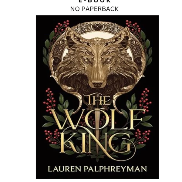 The Wolf King: A Fantasy Romance Ebook by Lauren Palphreyman | Instant Download – book cover ebook