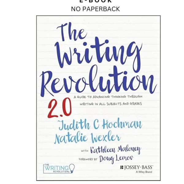 The Writing Revolution 2.0: A Guide to Advancing Thinkin Ebook by Judith C. Hochman | Instant Download – book cover ebook