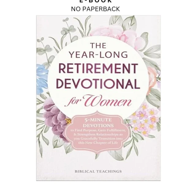 The Year by Long Retirement Devotional for Ebook – Biblical Teachings | Instant Download – book cover ebook