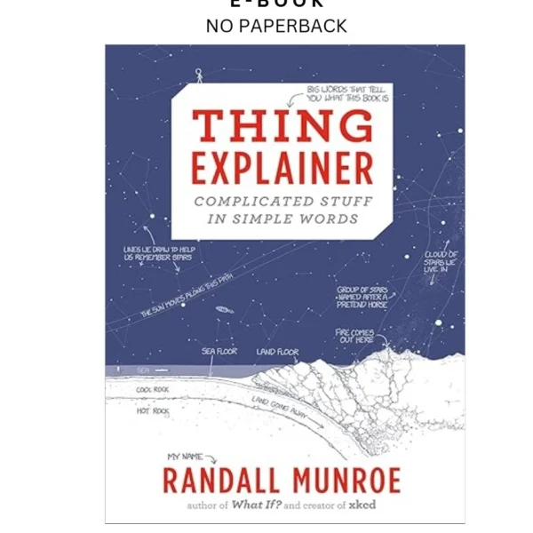 Thing Explainer: Complicated Stuff in Simple Wo Ebook by Randall Munroe | Instant Download – book cover ebook