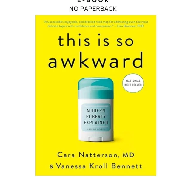 This Is So Awkward: Modern Puberty Explained Ebook by Cara Natterson MD | Instant Download – book cover ebook