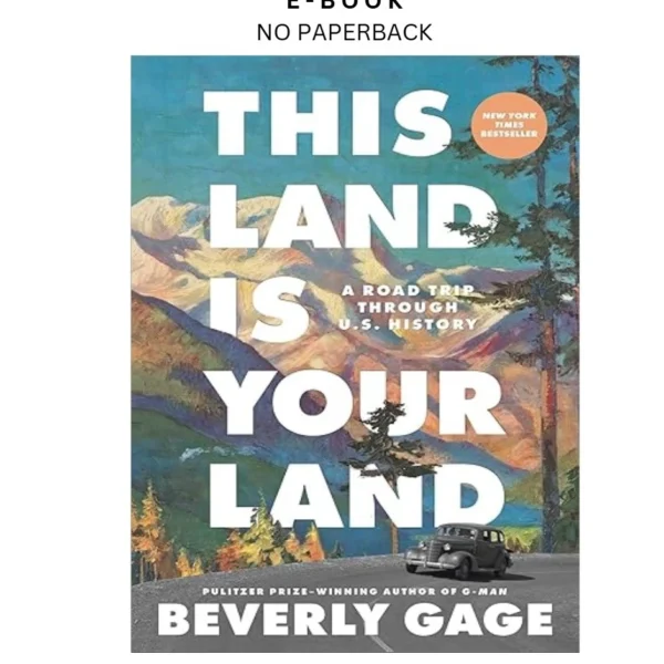 This Land is Your Land: A Road Trip Through U.S. H Ebook by Beverly Gage | Instant Download – book cover ebook