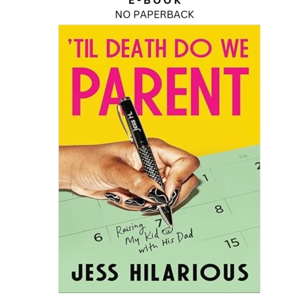 Til Death Do We Parent: Raising My Kid with His Ebook by Jess Hilarious | Instant Download – book cover ebook