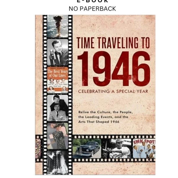 Time Traveling to 1946: Celebrating a Special Year Ebook by Peter J. Kingsley | Instant Download – book cover ebook