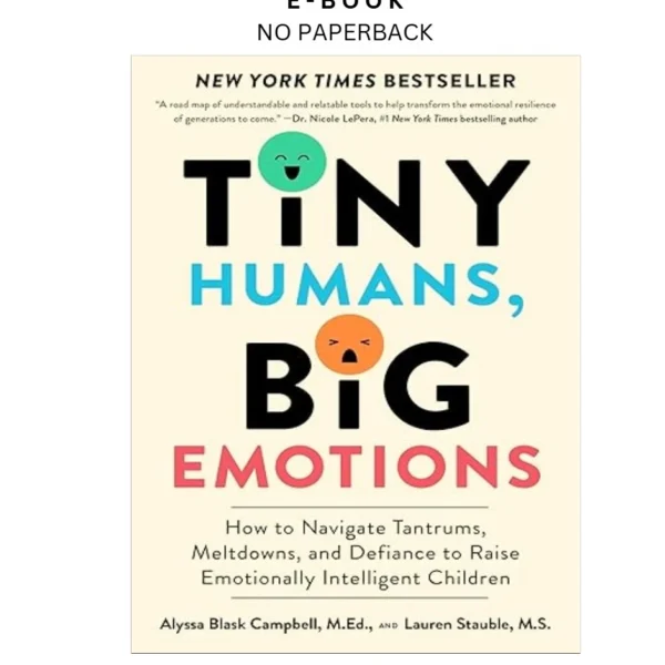 Tiny Humans, Big Emotions: How to Navigate Tantru Ebook by Alyssa Blask Campbell | Instant Download – book cover ebook
