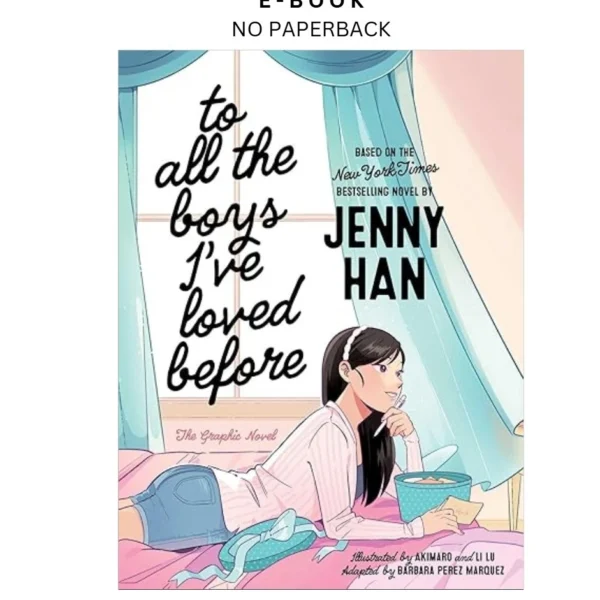 To All the Boys I've Loved Before the Graphic No Ebook by Barbara Perez Marquez (Adapter | Instant Download – book cover ebook
