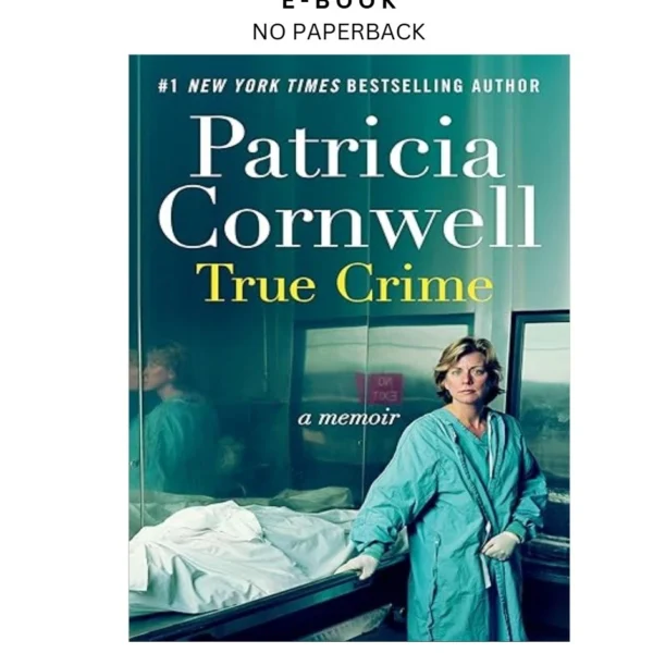 True Crime: A Memoir Ebook by Patricia Cornwell | Instant Download – book cover ebook