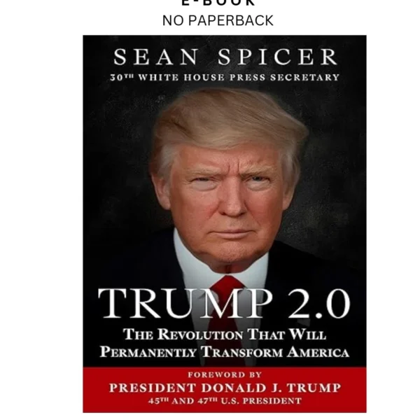 Trump 2.0: The Revolution That Will Permanently Tran Ebook by Sean Spicer | Instant Download – book cover ebook