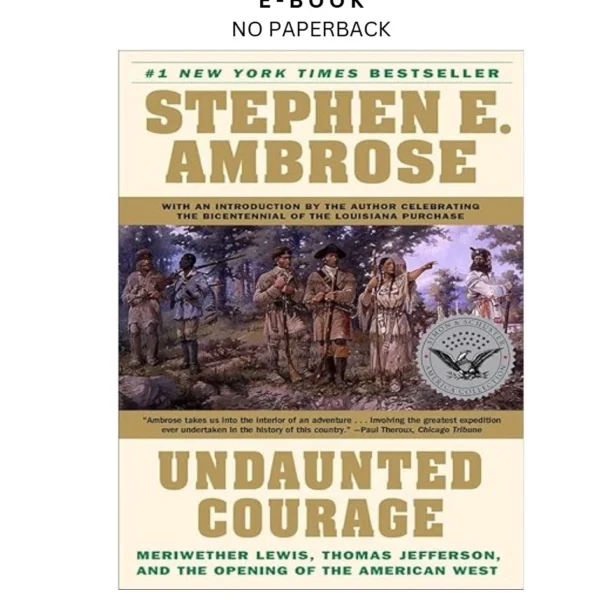 Undaunted Courage: Meriwether Lewis, Thomas Jefferson, Ebook by Stephen E Ambrose | Instant Download – book cover ebook