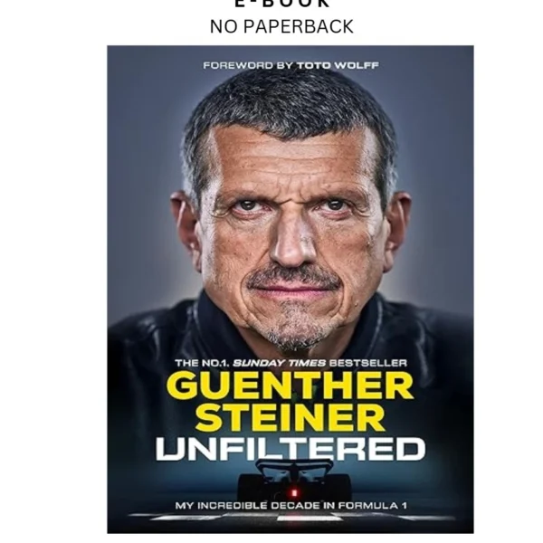 Unfiltered: My Incredible Decade in Formula 1 Ebook by Guenther Steiner | Instant Download – book cover ebook