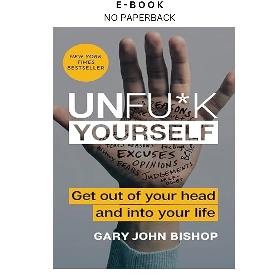 s-l1600-1374.webp Unfu*k Yourself: Get Out of Your Head and into Ebook by Gary John Bishop | Instant Download – book cover ebook