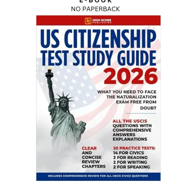 US Citizenship Test Study Guide: What You Need to Ebook by High Score Publishing | Instant Download – book cover ebook