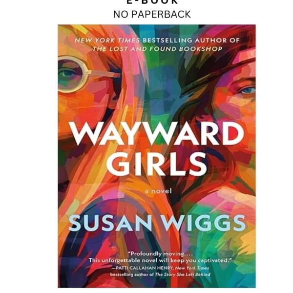 Wayward Girls: A Powerful Story of Survival, Sist Ebook by Susan Wiggs | Instant Download – book cover ebook