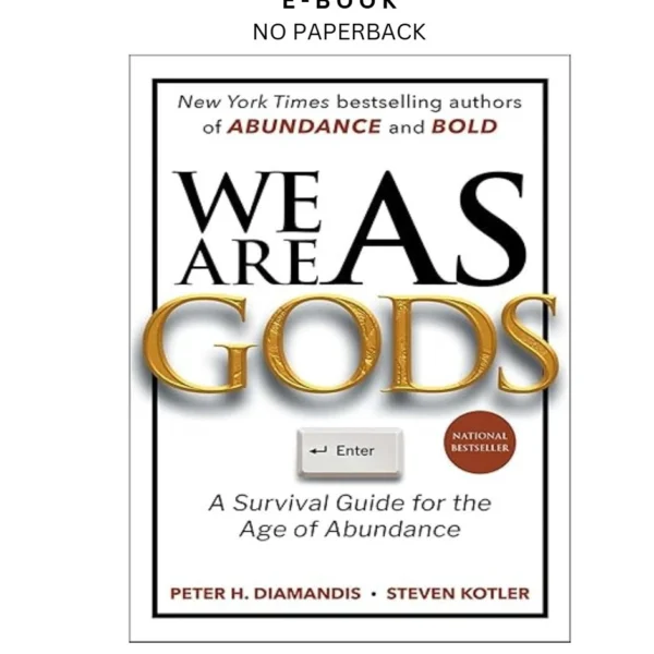 We Are as Gods: A Survival Guide for the Age of Abundanc Ebook by Peter H. Diamandis | Instant Download – book cover ebook