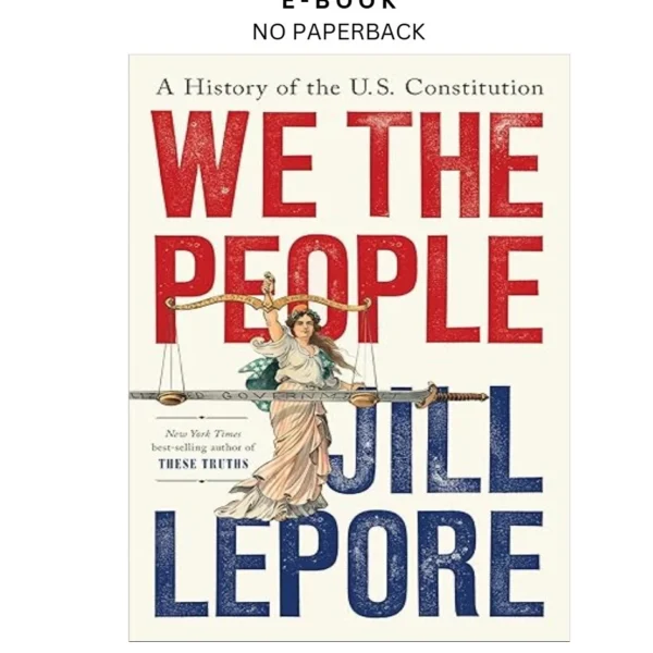 We the People: A History of the U.S. Constitution Ebook by Jill Lepore | Instant Download – book cover ebook