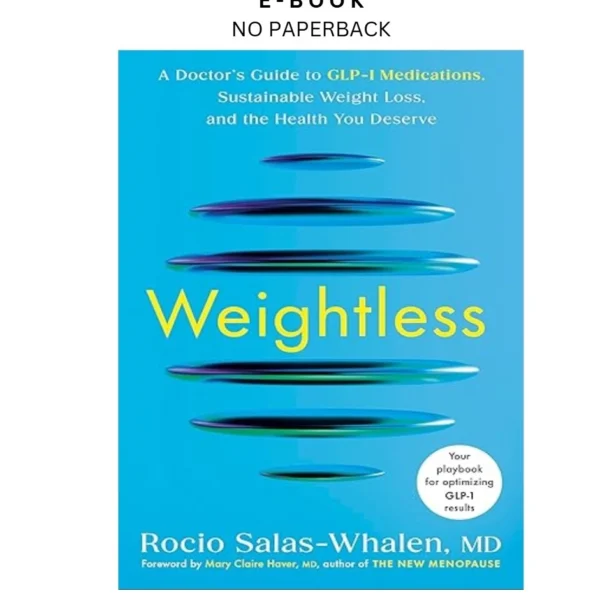 Weightless: A Doctor's Guide to GLP by 1 Medi Ebook – Rocio Salas-Whalen MD | Instant Download – book cover ebook