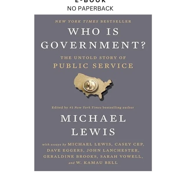 Who Is Government?: The Untold Story of Public Servi Ebook by Michael Lewis (Editor) | Instant Download – book cover ebook