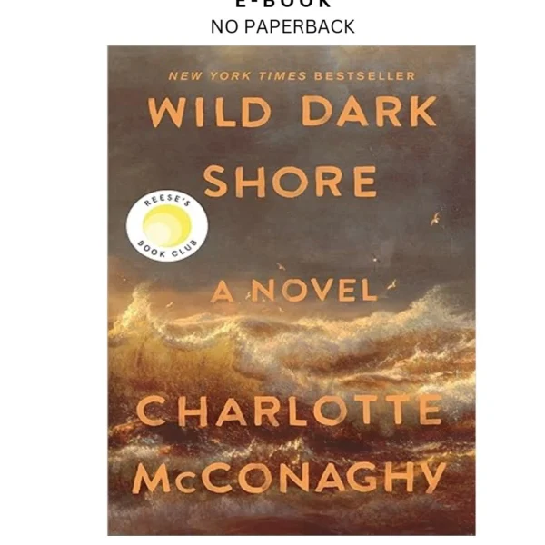 Wild Dark Shore: Reese's Book Club Pick (A Novel) Ebook by Charlotte McConaghy | Instant Download – book cover ebook