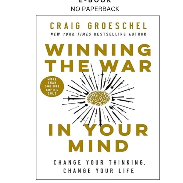 Winning the War in Your Mind: Change Your Thinkin Ebook by Craig Groeschel | Instant Download – book cover ebook