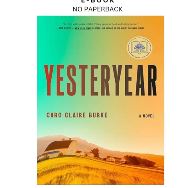 Yesteryear: A GMA Book Club Pick: A Novel Ebook by Caro Claire Burke | Instant Download – book cover ebook