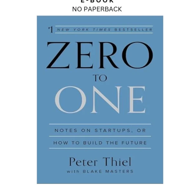 Zero to One: Notes on Startups, or How to Build th Ebook by Peter Thiel | Instant Download – book cover ebook