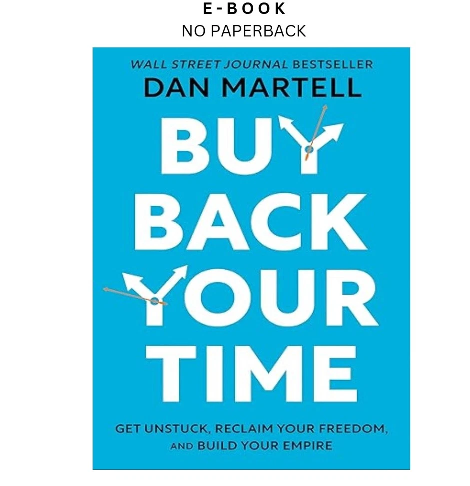 buy-back-your-time-get-unstuck-reclaim-your-freedom-ebook-dan-martell-instant-download.webp Buy Back Your Time: Get Unstuck, Reclaim Your Freedom, Ebook – Dan Martell | Instant Download
