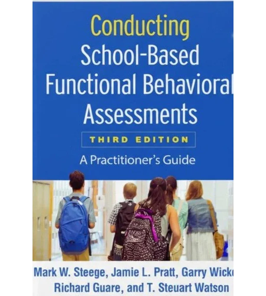 Conducting School Based Functional Behavioral Assessments 3rd Ed. Ebook - Steege, Pratt, Wickerd, Guare & Watson | Instant Download – | Instant Download Conducting School Based Functional Behavioral Assessments 3rd Ed. by Steege, Pratt, Wickerd, Guare & Watson - book cover