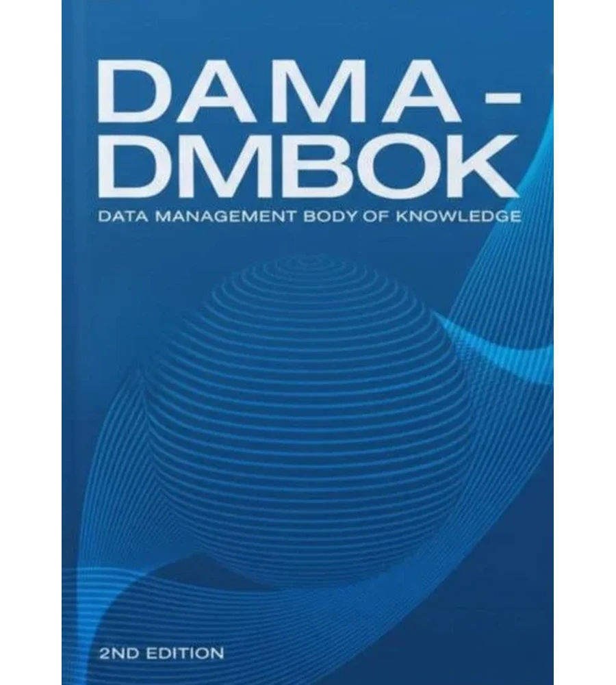 DAMA DMBOK Data Management Body of Knowledge 2nd Edition Ebook - DAMA International | Instant Download – | Instant Download DAMA DMBOK Data Management Body of Knowledge 2nd Edition by DAMA International - book cover