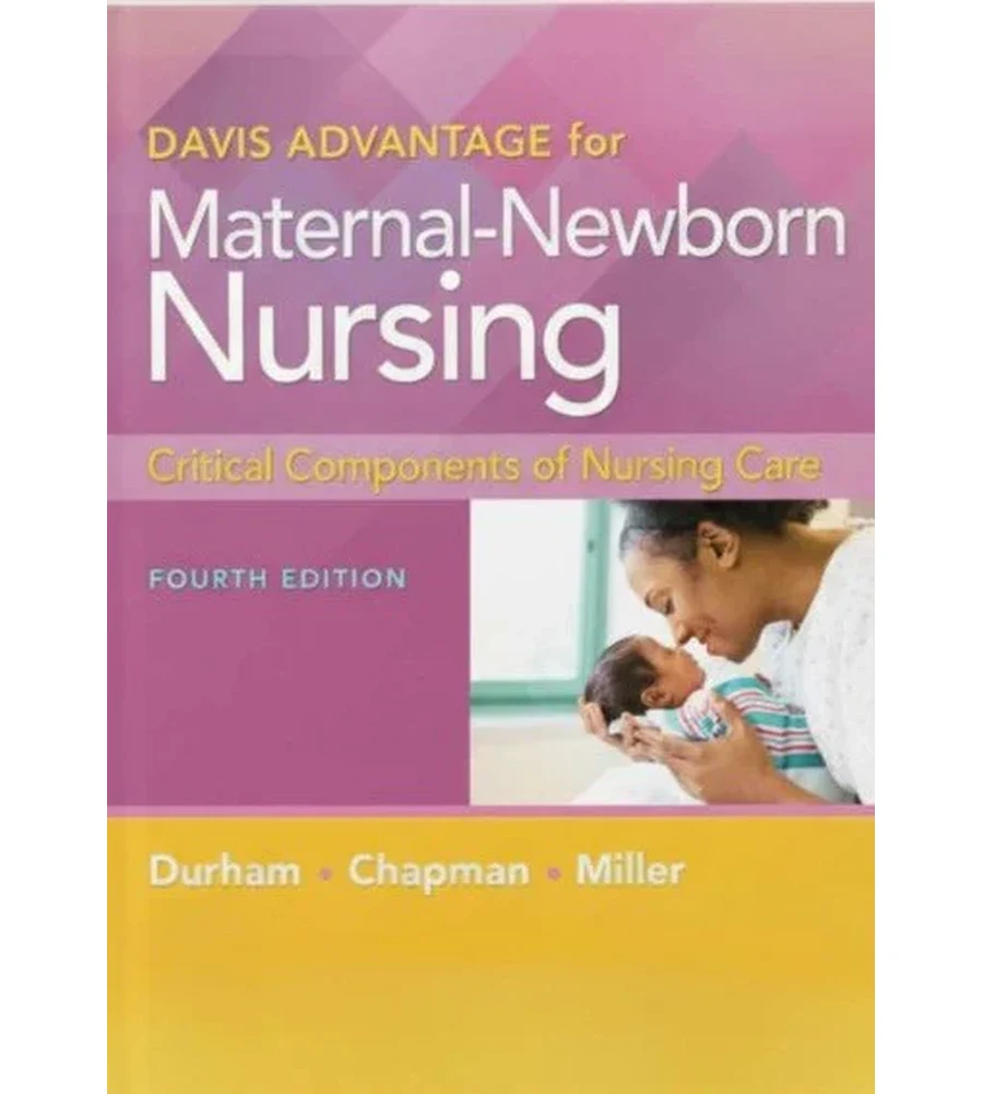 Davis Advantage for Maternal Newborn Nursing Critical Components of Nursing Care 4th Ed. Ebook - Durham, Chapman & Miller | Instant Download – | Instant Download Davis Advantage for Maternal Newborn Nursing Critical Components of Nursing Care 4th Ed. by Durham, Chapman & Miller - book cover