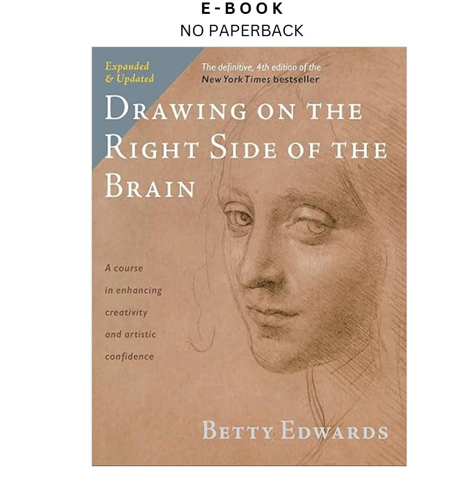drawing-on-the-right-side-of-the-brain-the-ebook-betty-edwards-instant-download.webp Drawing on the Right Side of the Brain: The Ebook – Betty Edwards | Instant Download