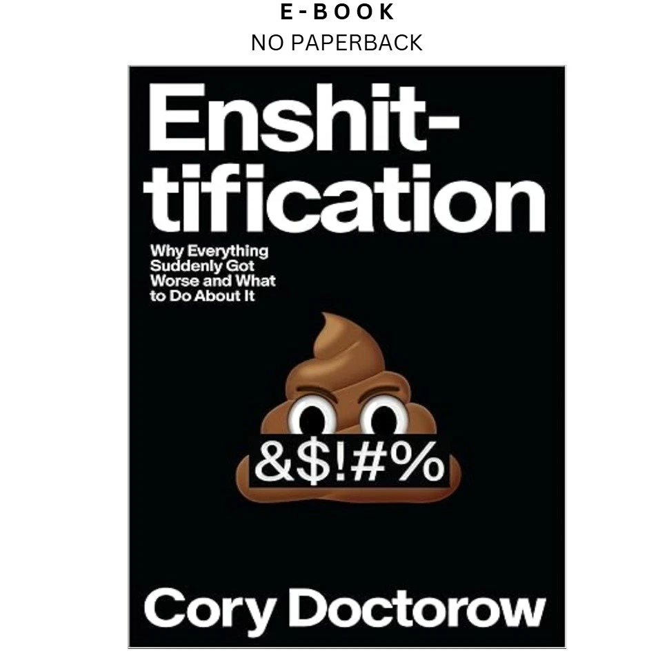 enshittification-why-everything-suddenly-got-wo-ebook-cory-doctorow-instant-download.webp Enshittification: Why Everything Suddenly Got Wo Ebook – Cory Doctorow | Instant Download