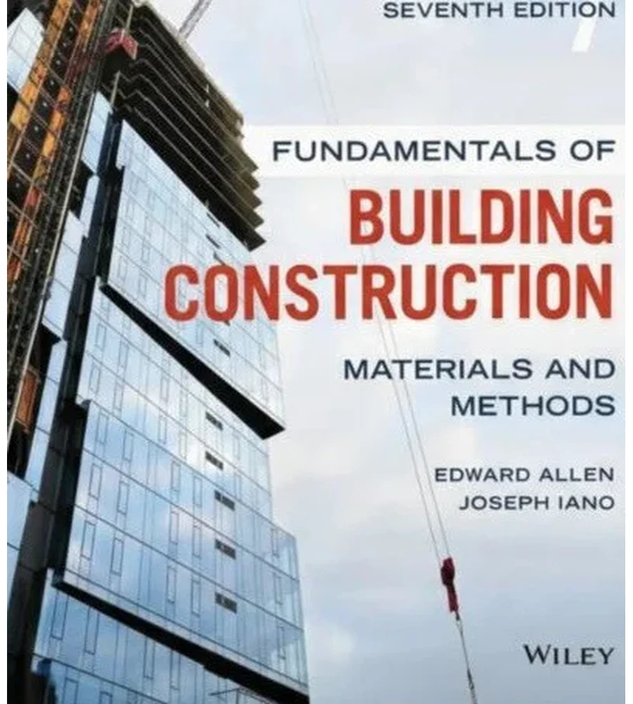 Fundamentals of Building Construction: Materials and Methods - 7th Edition Ebook - Edward Allen & Joseph Iano | Instant Download – | Instant Download Fundamentals of Building Construction: Materials and Methods - 7th Edition by Edward Allen & Joseph Iano - book cover