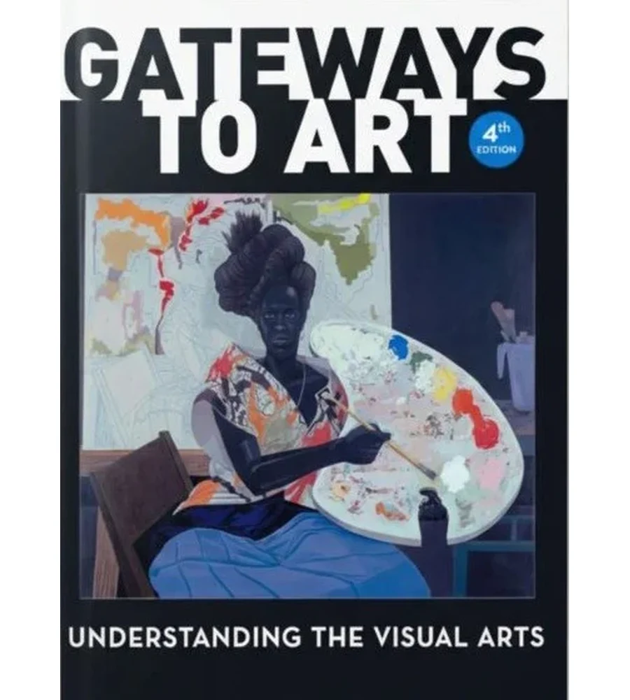 Gateways to Art Understanding the Visual Arts 4th Edition Ebook - DeWitte, Larmann & Shields | Instant Download – | Instant Download Gateways to Art Understanding the Visual Arts 4th Edition by DeWitte, Larmann & Shields - book cover