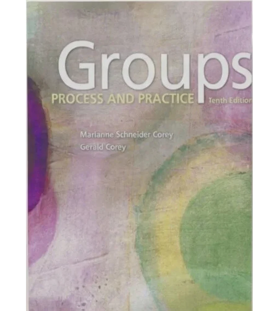 Groups Process and Practice 10th Edition Ebook - Marianne Schneider Corey, Gerald Corey & Cindy Corey | Instant Download – | Instant Download Groups Process and Practice 10th Edition by Marianne Schneider Corey, Gerald Corey & Cindy Corey - book cover