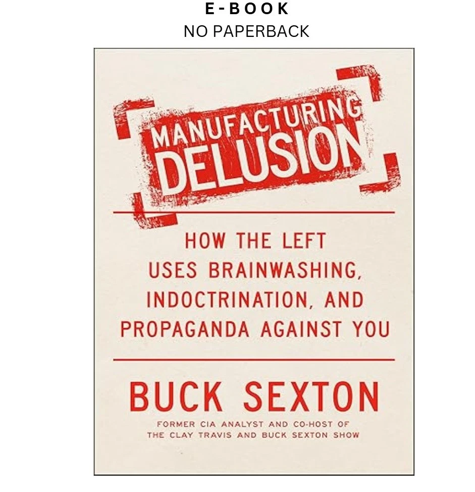 manufacturing-delusion-how-the-left-uses-brainwashi-ebook-buck-sexton-instant-download.webp Manufacturing Delusion: How the Left Uses Brainwashi Ebook – Buck Sexton | Instant Download