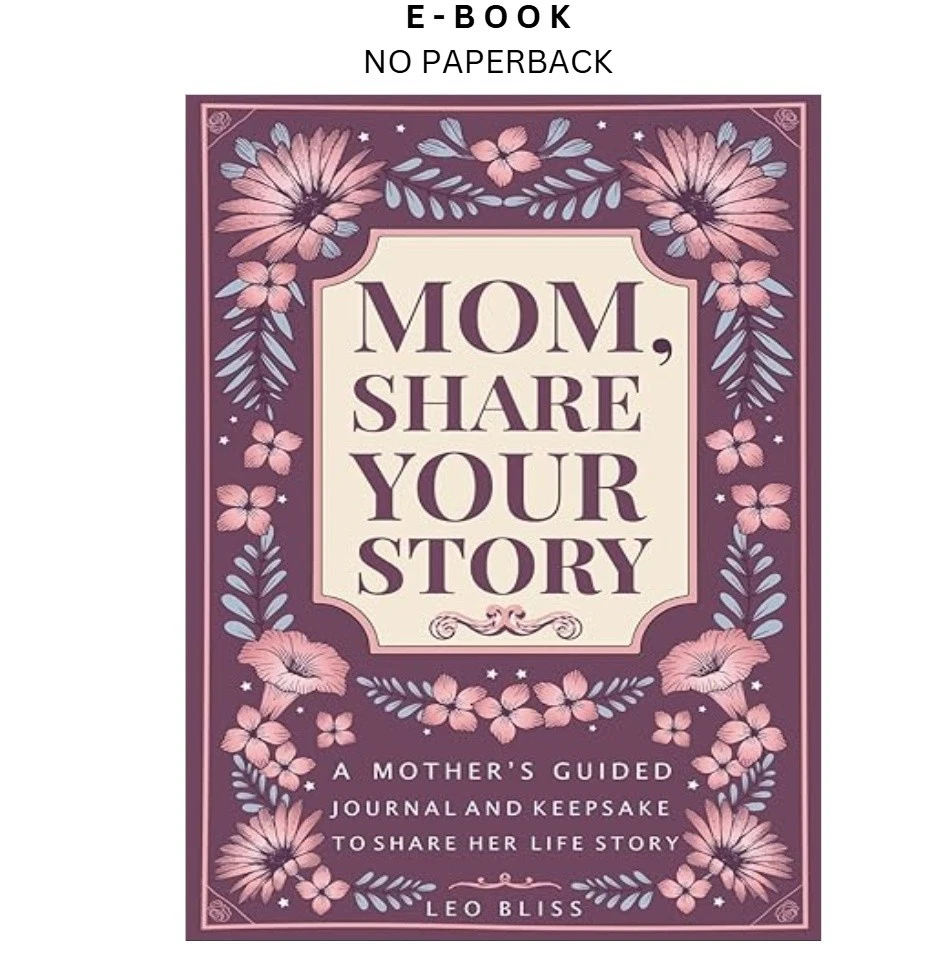 mom-share-your-story-a-mothers-guided-jo-ebook-leo-bliss-instant-download.webp Mom, Share Your Story: A Mother's Guided Jo Ebook – Leo Bliss | Instant Download