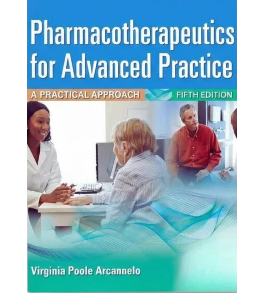 Pharmacotherapeutics for Advanced Practice A Practical Approach 5th Ed. Ebook - Arcangelo, Peterson, Wilbur & Kang | Instant Download – | Instant Download Pharmacotherapeutics for Advanced Practice A Practical Approach 5th Ed. by Arcangelo, Peterson, Wilbur & Kang - book cover