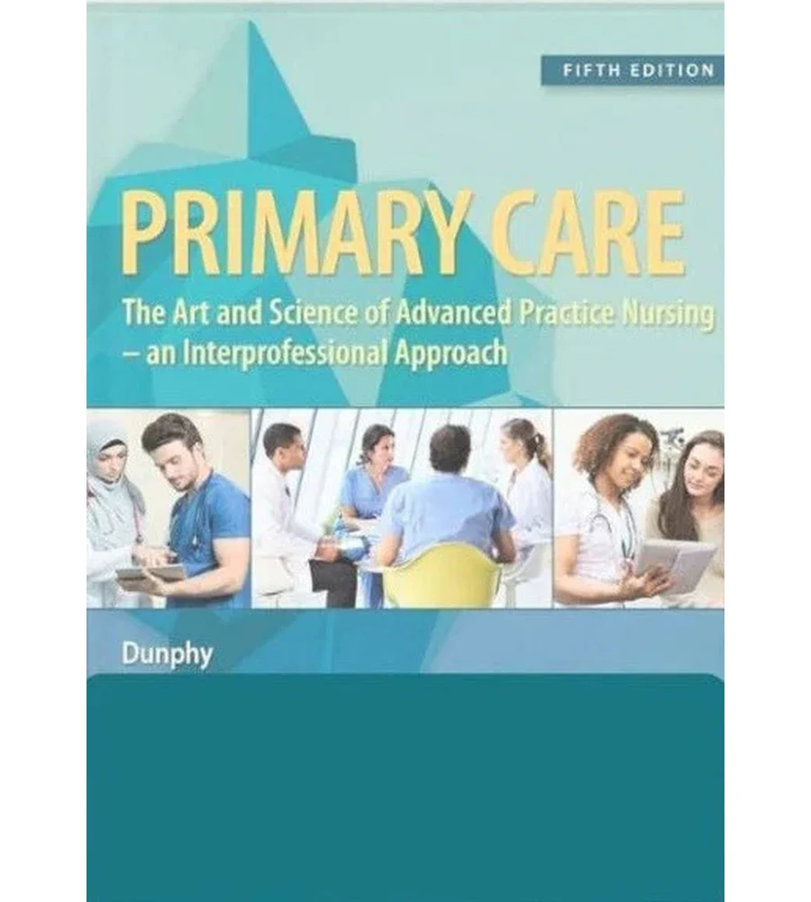Primary Care Art and Science of Advanced Practice Nursing 5th Edition Ebook - Lynne M. Dunphy et al | Instant Download – | Instant Download Primary Care Art and Science of Advanced Practice Nursing 5th Edition by Lynne M. Dunphy et al - book cover