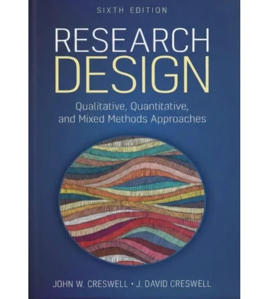 Research Design: Qualitative, Quantitative, and Mixed Methods Approaches - 6th Edition Ebook - John W. Creswell & J. David Creswell | Instant Download – | Instant Download Research Design: Qualitative, Quantitative, and Mixed Methods Approaches - 6th Edition by John W. Creswell & J. David Creswell - book cover