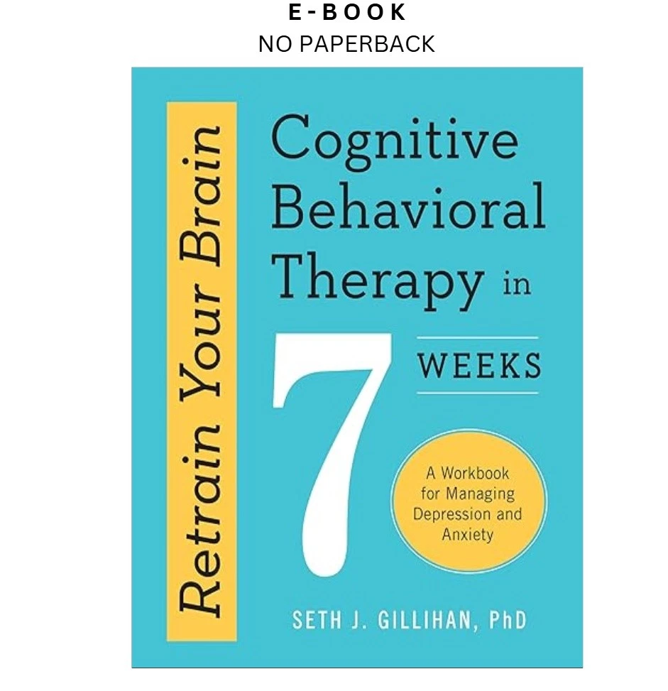 retrain-your-brain-cognitive-behavioral-therapy-in-ebook-seth-j-gillihan-phd-instant-download.webp Retrain Your Brain: Cognitive Behavioral Therapy in Ebook – Seth J. Gillihan PhD | Instant Download