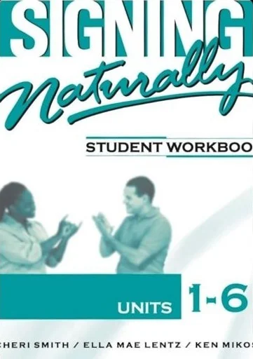 Signing Naturally: Student Workbook Units 1-6 ebook