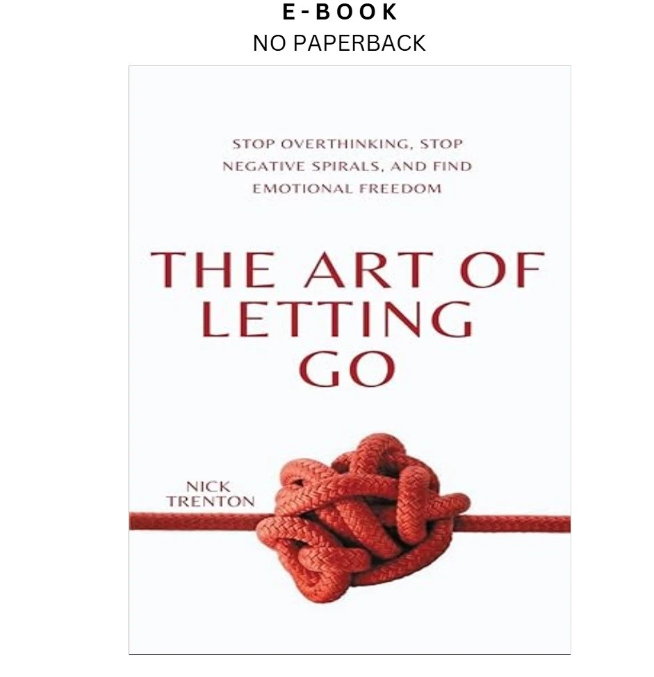 the-art-of-letting-go-stop-overthinking-stop-negativ-ebook-nick-trenton-instant-download.webp The Art of Letting Go: Stop Overthinking, Stop Negativ Ebook – Nick Trenton | Instant Download