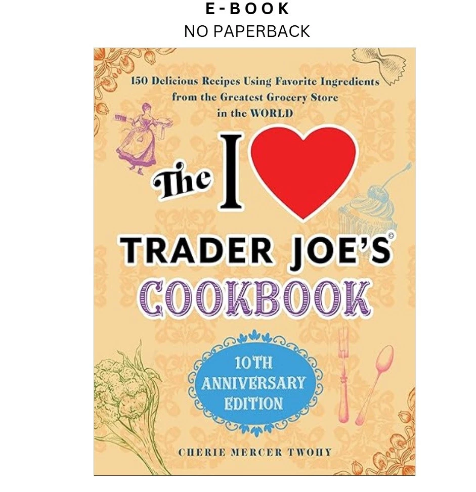 the-i-love-trader-joes-cookbook-150-delicious-rec-ebook-cherie-twohy-instant-download.webp The I Love Trader Joe's Cookbook: 150 Delicious Rec Ebook – Cherie Twohy | Instant Download