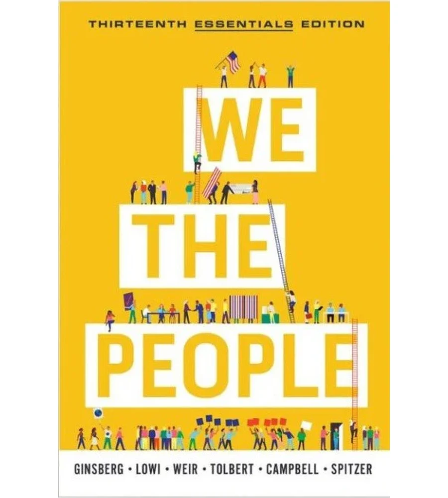 We the People: An Introduction to American Politics, Essentials Edition 13th Edition Ebook - Ginsberg, Lowi, Weir et al | Instant Download – | Instant Download We the People: An Introduction to American Politics, Essentials Edition 13th Edition by Ginsberg, Lowi, Weir et al - book cover