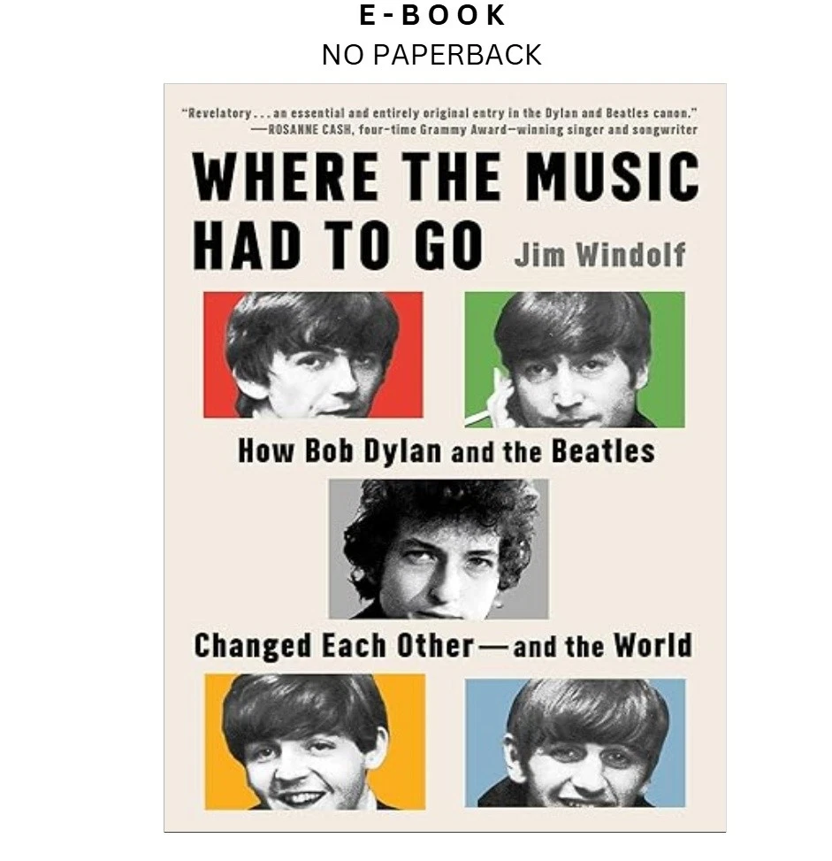 where-the-music-had-to-go-how-bob-dylan-and-the-beatles-ebook-jim-windolf-instant-download.webp Where the Music Had to Go: How Bob Dylan and the Beatles Ebook – Jim Windolf | Instant Download